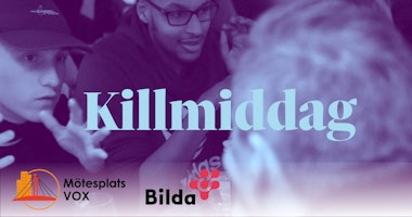 Killmiddagar på Mötesplats VOX