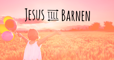 Barnledarkonferens ”Jesus till Barnen”- Linköping