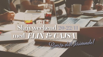 Skrivweekend med Elin & Cajsa
