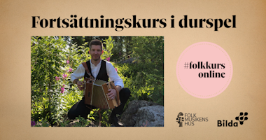#folkkursonline Fortsättningskurs i durspel