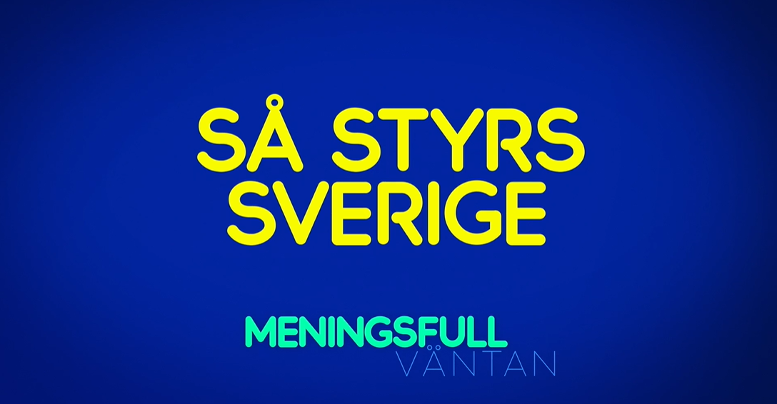 Meningsfull väntan: Så styrs Sverige