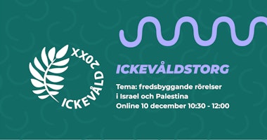 Ickevåldstorg – Tema: fredsbyggande rörelser i Israel och Palestina