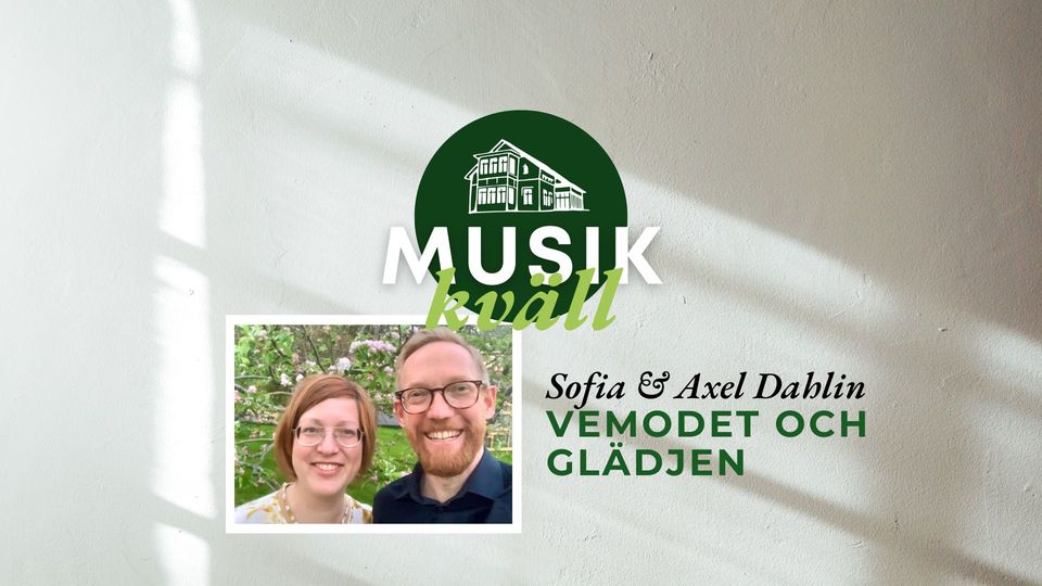 Reklambild för "Musikkväll" med Sofia & Axel Dablin, med undertiteln "Vemodet och Glädjen." Bilden inkluderar ett foto av ett leende par framför grönt lövverk.